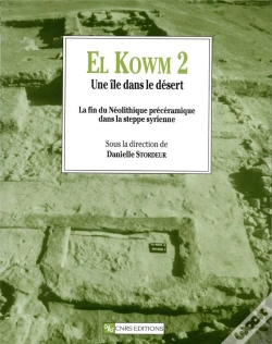 Capa do artigo El Kowm T.2 ; Une Ile Dans Le Desert ; La Fin Du Neolithique Preceramique Dans La Steppe Syrienne