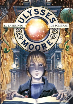Capa do artigo El Laberinto De Sombras (Serie Ulysses Moore 9)
