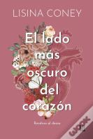 El Lado Mas Oscuro Del Corazon