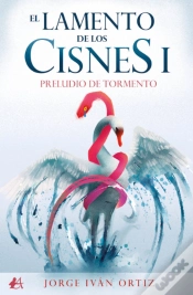 Capa do artigo El Lamento De Los Cisnes I: Preludio De Tormento