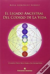 El Legado Ancestral Del Código De La Vida