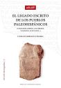 El Legado Escrito De Los Pueblos Paleohispanicos (Tartesios, Iberos, Celtiberos, - Preview