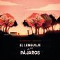 El Lenguaje De Los Pajaros - Preview