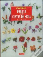 El Libro De Bordar Con Cintas De Seda