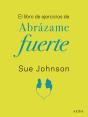 El Libro De Ejercicios De "Abrázame Fuerte" - Preview