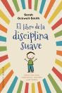 El Libro De La Disciplina Suave - Preview