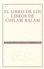 El Libro De Los Libros De Chilam Balam  - Preview