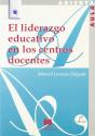 El Liderazgo Educativo En Los Centros Docentes: Técnicas De Formación Reflexiva Y Colaborativa - Preview