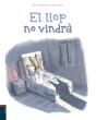 El Llop No Vindrà - Preview