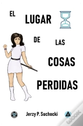 El Lugar De Las Cosas Perdidas