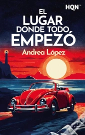 El Lugar Donde Todo Empezó