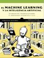 El Machine Learning Y La Inteligencia Artificial - Preview