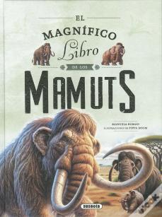 El Magnifico Libro De Los Mamuts