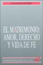 El Matrimonio: Amor, Derecho Y Vida De Fe - Preview