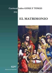 El Matrimonio, Explicacion Dialogada Con La Encíclica Casti Connubi