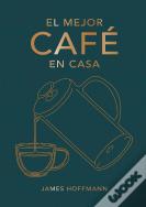 El Mejor Cafe En Casa