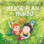 El Mejor Plan Del Mundo - Preview