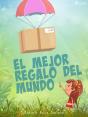 El Mejor Regalo Del Mundo - Preview