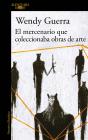 El Mercenario Que Coleccionaba Obras De Arte - Preview