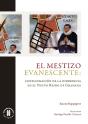El Mestizo Evanescente - Preview