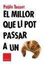 El Millor Que Li Pot Passar A Un Croissant - Preview