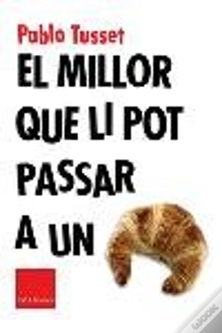 Capa do artigo El Millor Que Li Pot Passar A Un Croissant