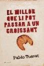 El Millor Que Li Pot Passar A Un Croissant - Preview