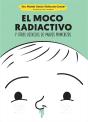 El Moco Radiactivo - Preview