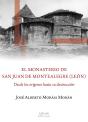 El Monasterio De San Juan De Montealegre (León) - Preview