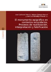 El Monumento Epigrçfico En Contextos Secundarios