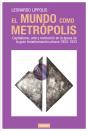 El Mundo Como Metropolis - Preview