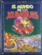 El Mundo De Los Xunguis (Colección Los Xunguis) - Preview