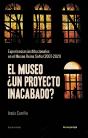 El Museo ¿Un Proyecto Inacabado? - Preview