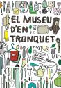 El Museu D'En Tronquet - Preview
