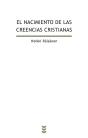 El Nacimiento De Las Creencias Cristianas - Preview