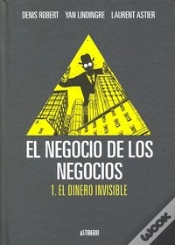 Capa do artigo El Negocio De Los Negocios 1. El Dinero Invisible