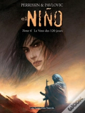 El Nino Tome 6 ; Le Vent Des 120 Jours
