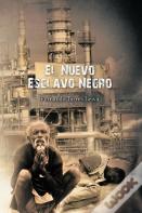 El Nuevo Esclavo Negro