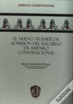El Nuevo Trámite De Admisión Del Recurso De Amparo Constitucional
