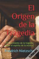 El Origen De La Tragedia