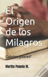 El Origen De Los Milagros