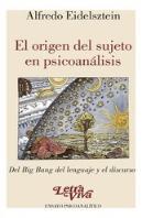 El Origen Del Sujeto En Psicoanalisis