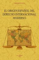 El Origen Español Del Derecho Internacional Moderno
