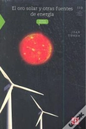 El Oro Solar Y Otras Fuentes De Energia 