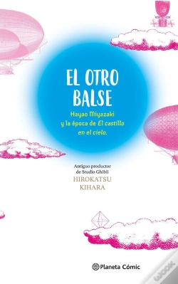 Capa do artigo El Otro Balse: Hayao Miyazaki Y La Epoca De El Castillo En El Cielo