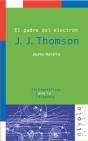 El Padre Del Electrón. J. J. Thomson - Preview