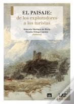 El Paisaje: De Los Exploradores A Los Turistas