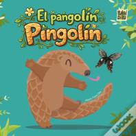 El Pangol¡N Pingol¡N