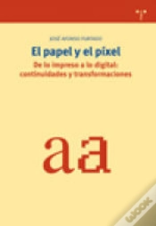 Capa do artigo El Papel Y El Píxel. De Lo Impreso A Lo Digital: Continuidades Y Transformaciones