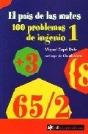 El Pa¡S De Las Mates. 100 Problemas De Ingenio 1 - Preview